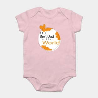 The Best dad In The World Baby Bodysuit